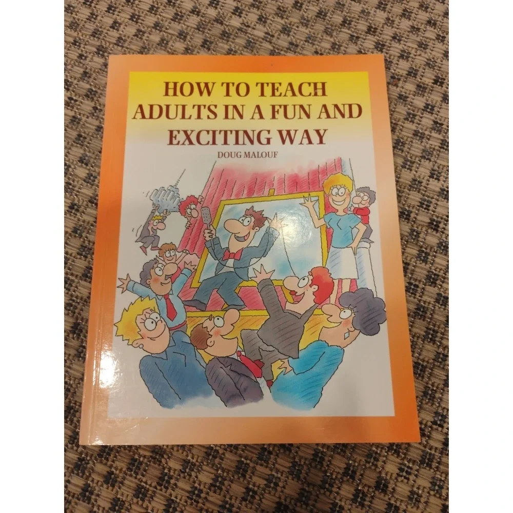 How to Teach Adults in a Fun and Exciting Way by‎ Doug Malouf